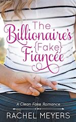 The Billionaire's Fake Fiancee 