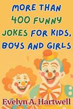 More Than 400 Funny Jokes for Kids, Boys and Girls