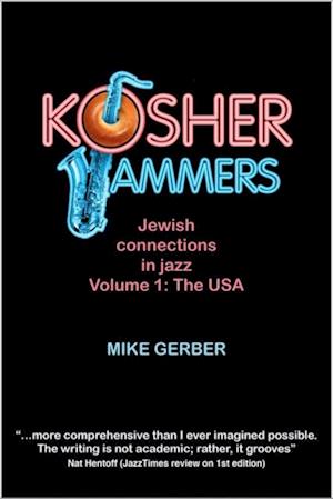 Kosher Jammers: Jewish connections in jazz Volume 1 - the USA