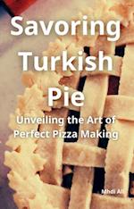 Savoring Turkish Pie