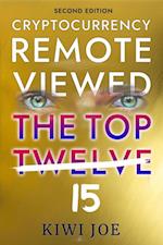 Cryptocurrency Remote Viewed: The Top Twelve (2nd Edition)