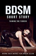 BDSM Short Story: Taming the Tigress