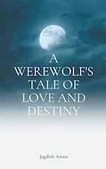 A Werewolf's Tale of Love and Destiny 