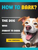 How to Bark?