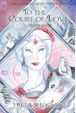 To the Court of Love 