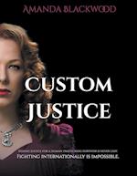 Custom Justice 