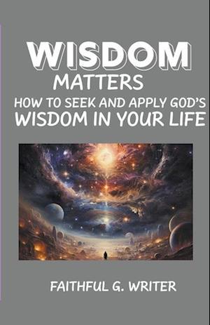 Wisdom Matters