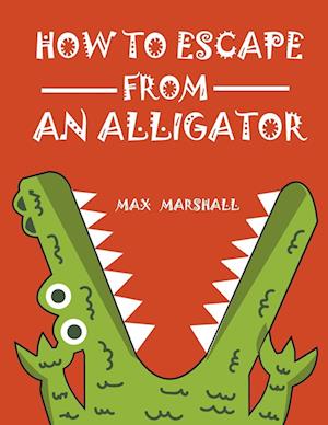 How to Escape from an Alligator