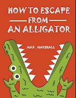 How to Escape from an Alligator 