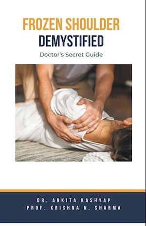 Frozen Shoulder Demystified