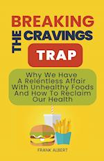 Breaking The Cravings Trap