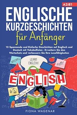 Englische Kurzgeschichten für Anfänger, A2-B1