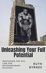 Unleashing Your Full Potential Mastering the 40% Law for Extraordinary Success 