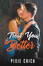 Treat You Better