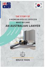 The Story of a Korean Police Officer who became an Australian Lawyer 