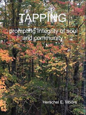 TAPPING: prompts toward integrity of soul and community