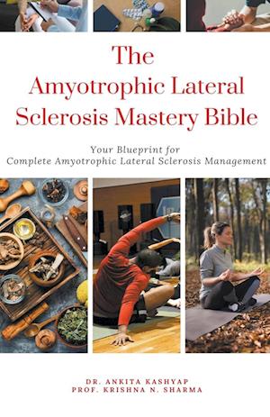 The Amyotrophic Lateral Sclerosis Mastery Bible