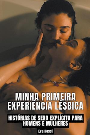 Minha Primeira Experiência Lésbica