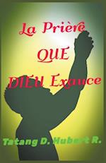 La Prière Que Dieu Exauce