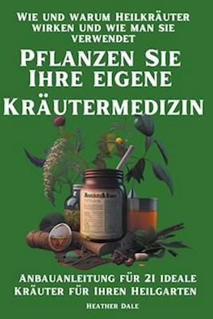 Pflanzen Sie Ihre eigene Kräutermedizin