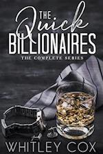 The Quick Billionaires ~ The Complete Series 