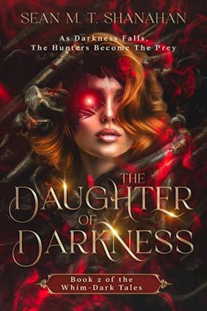 Daughter Of Darkness - Book 2 of the Whim-Dark Tales