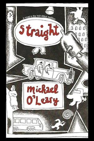 Straight:  A novel in the Irish-Maori tradition