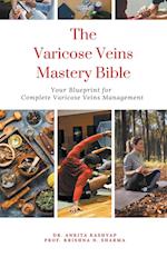 The Varicose Veins Mastery Bible