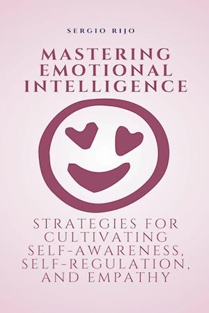 Mastering Emotional Intelligence