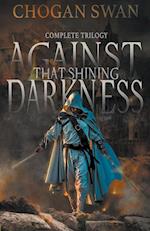 Against That Shining Darkness