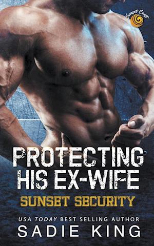 Protecting His Ex-Wife