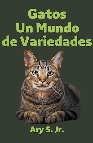 Gatos Un Mundo de Variedades