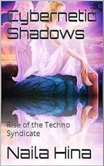 Cybernetic Shadows: Rise of the Techno Syndicate