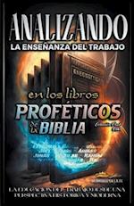 Analizando la Enseñanza del Trabajo en los Libros Proféticos de la Biblia