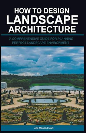 How to Design Landscape Architecture