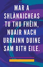 Mar a Shlànaicheas tu thu Fhèin, Nuair Nach Urrainn Duine sam Bith Eile.