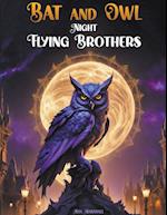 Bat and Owl - Night Flying Brothers