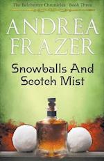 Snowballs and Scotch Mist 