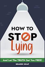 How To Stop Lying