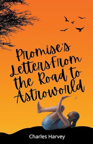 Promise's Letters From the Road to Astroworld