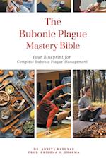 The Bubonic Plague Mastery Bible