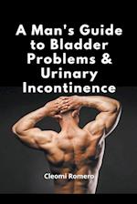 A Man's Guide to Bladder Problems & Urinary Incontinence 