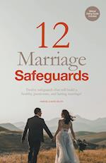 12 Marriage Safeguards: Twelve Safeguards that will Build a Healthy, Passionate, and Lasting Marriage! 