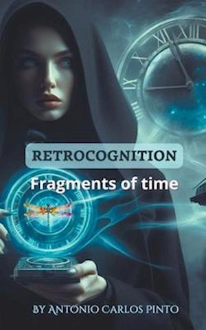 Retrocognition (Fragments of time)