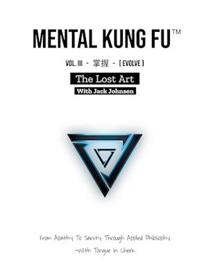 Mental Kung Fu vol. 3 - The Lost Art