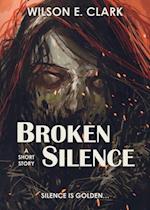 Broken Silence (A Short Story)