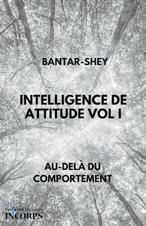 Intelligence de Attitude Vol I