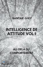 Intelligence de Attitude Vol I