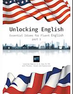 Unlocking English. Essential Idioms for Fluent English (part 1)