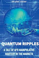 Quantum Ripples